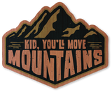 Kid, You'll Move Mountains