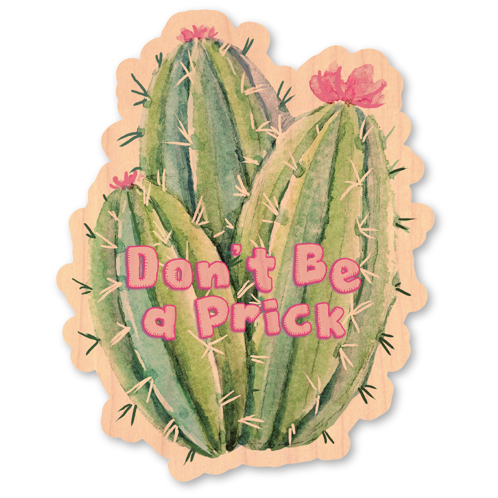 Don't Be A Prick!