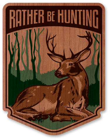 Rather Be Hunting Buck