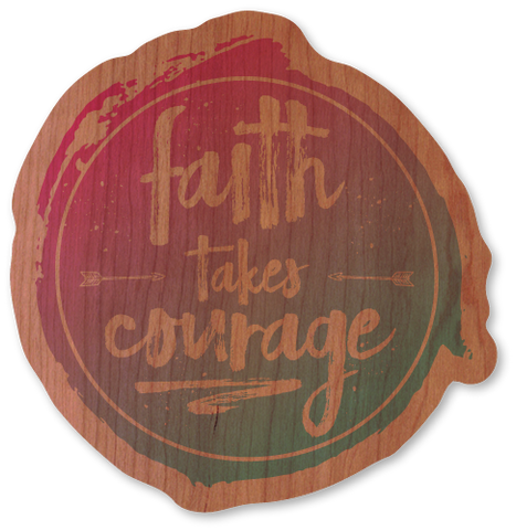 Faith Takes Courage