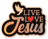 Live Love Jesus
