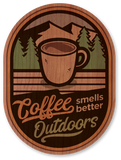 Coffee Smells Best Outdoors