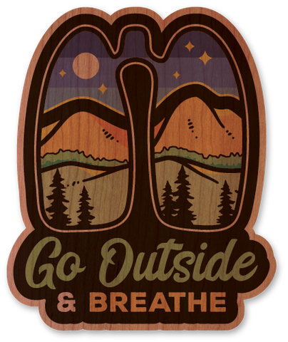 Go Outside and Breath