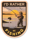 I'd Rather Be Fishing Badge