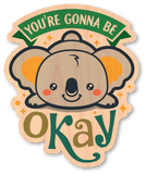 You're Gonna Be Okay
