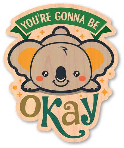 You're Gonna Be Okay