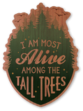 I'm Most Alive Among the Tall Trees