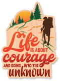 Life is About Courage